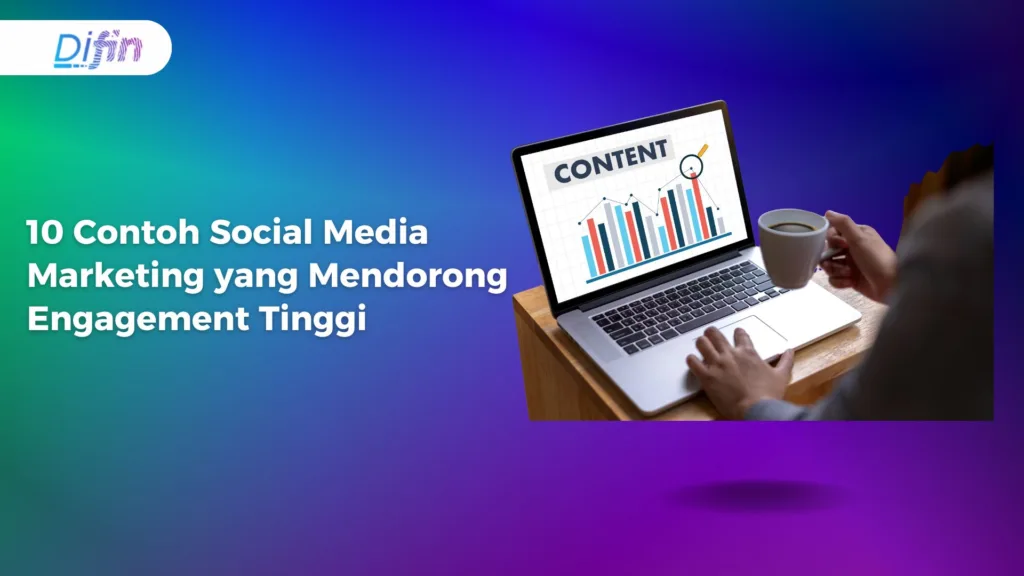10 Contoh Social Media Marketing yang Mendorong Engagement Tinggi