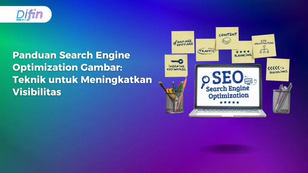 Panduan Search Engine Optimization Gambar: Teknik untuk Meningkatkan Visibilitas